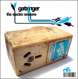 Gatringer - The Electro Sessions